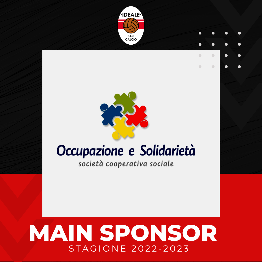 LA SOC. COOP. OCCUPAZIONE E SOLIDARIETA' NUOVO SPONSOR DELL'IDEALE BARI