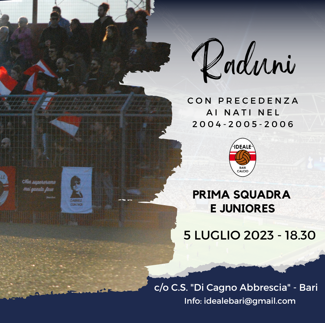 MERCOLEDI' 5 LUGLIO, RADUNI PRIMA SQUADRA E JUNIORES IDEALE